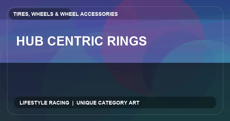 Hub Centric Rings
